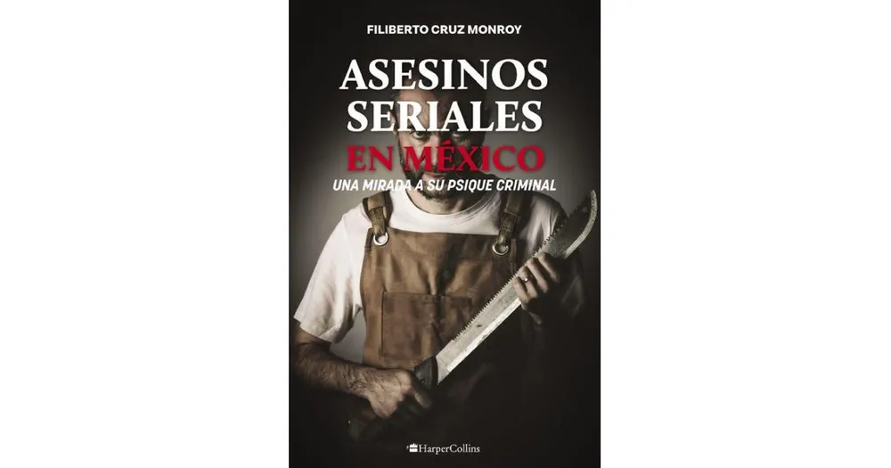 Asesinos seriales en Mexico