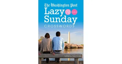 The Washington Post Lazy Sunday Crosswords by Washington Post Co. Llc
