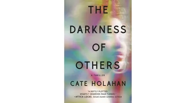The Darkness of Others by Cate Holahan