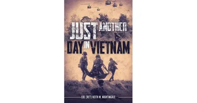 Just Another Day in Vietnam by Keith Nightingale