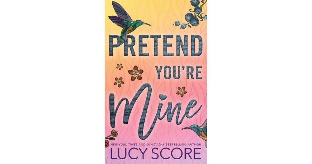 Pretend You're Mine by Lucy Score