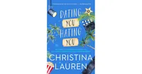 Dating You, Hating You by Christina Lauren