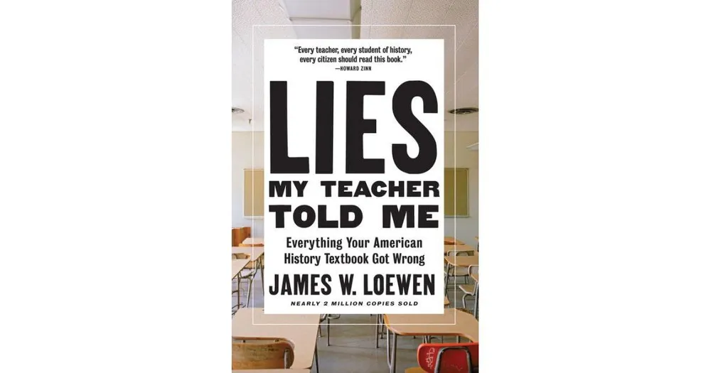  Lies My Teacher Told Me: Everything Your American