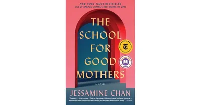 The School for Good Mothers by Jessamine Chan