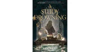 A Study in Drowning by Ava Reid