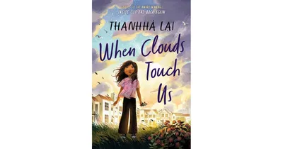 When Clouds Touch Us by Thanhha Lai