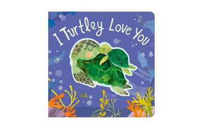 I Turtley Love You by Harriet Evans
