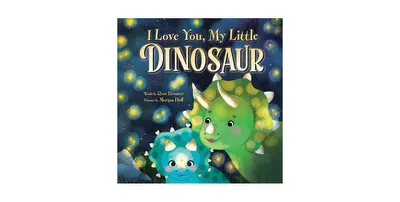 I Love You, My Little Dinosaur by Rose Rossner