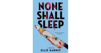 None Shall Sleep by Ellie Marney