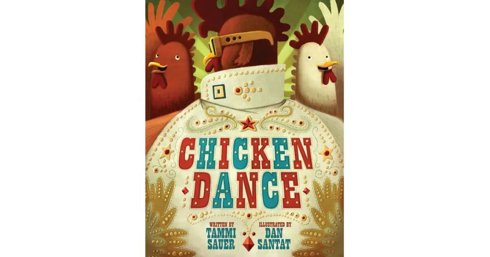 Chicken Dance by Tammi Sauer