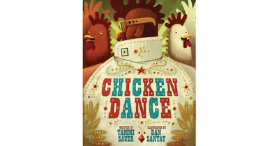 Chicken Dance by Tammi Sauer