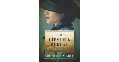The Lipstick Bureau- A Novel Inspired by a Real