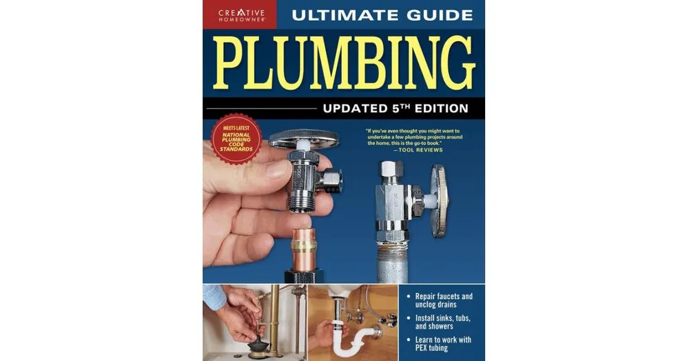 Ultimate Guide, Plumbing, Updated 5th Edition by Creative Homeowner