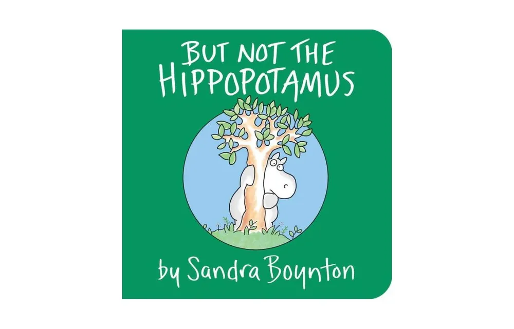 But Not the Hippopotamus by Sandra Boynton