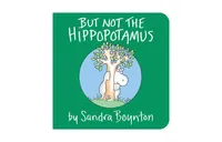 But Not the Hippopotamus by Sandra Boynton