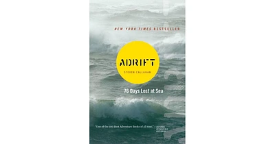 Adrift- Seventy-six Days Lost at Sea by Steven Callahan