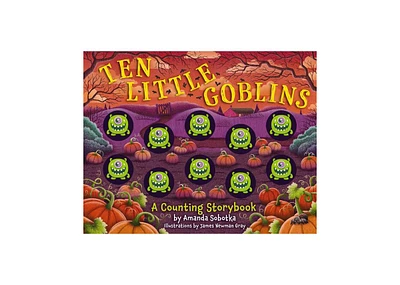 Barnes & Noble Ten Little Goblins: A Counting Storybook by Amanda Sobotka