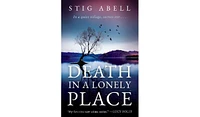 Barnes & Noble Death in a Lonely Place: A Novel by Stig Abell