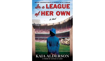 Barnes & Noble In a League of Her Own: A Novel by Kaia Alderson