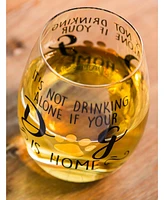 Evergreen Stemless Wine Glass w/box,It's not drinking alone if your dog is home