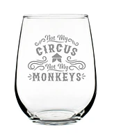 Bevvee Not My Circus Not My Monkeys - Stemless Wine Glass