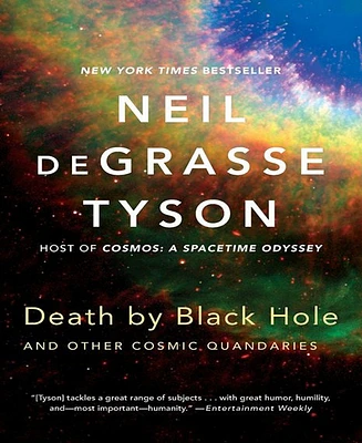 Death by Black Hole- And Other Cosmic Quandaries by Neil deGrasse Tyson