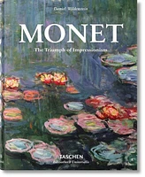 Monet. The Triumph of Impressionism by Daniel Wildenstein