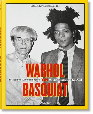 Warhol On Basquiat. The Iconic Relationship told in Andy Warhol's Words and Pictures by Michael Dayton Hermann