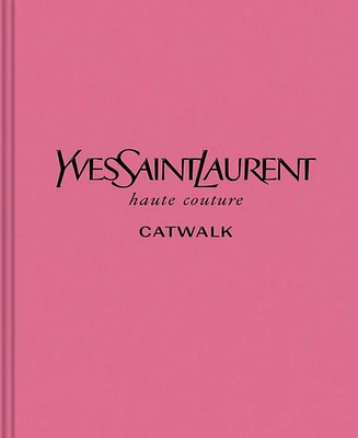 Yves Saint Laurent: The Complete Haute Couture Collections, 1962-2002 by Suzy Menkes