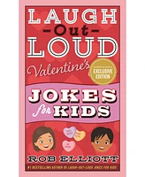 Barnes & Noble Laugh-Out-Loud Valentine's Day Jokes for Kids B N Exclusive Edition by Rob Elliott