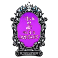 My Art is Dangerous Sign - Beetlejuice