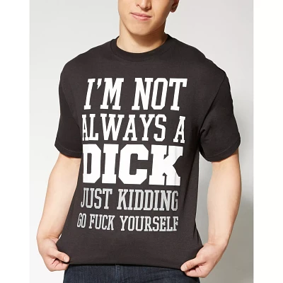 I'm Not a Dick Just Kidding T shirt