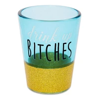 Drink Up Bitches Shot Glass - 1.5 oz.