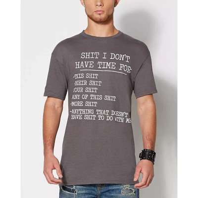 Shit I Don't Have Time For T Shirt