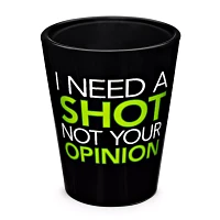 I Need a Shot Not Your Opinion