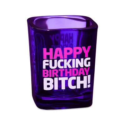 Happy Fucking Birthday Bitch Shot Glass - 2 oz.