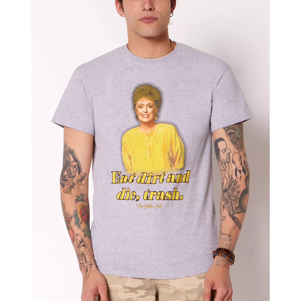 Eat Dirt and Die Trash T Shirt - Golden Girls