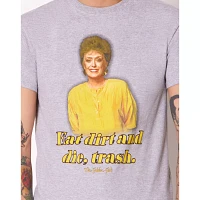 Eat Dirt and Die Trash T Shirt - Golden Girls