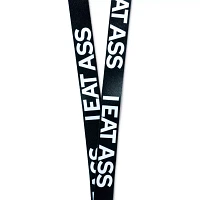 I Eat Ass Lanyard