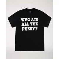 Who Ate All The Pussy T Shirt - Danny Duncan