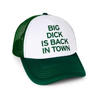 Big Dick Back in Town Trucker Hat - Danny Duncan