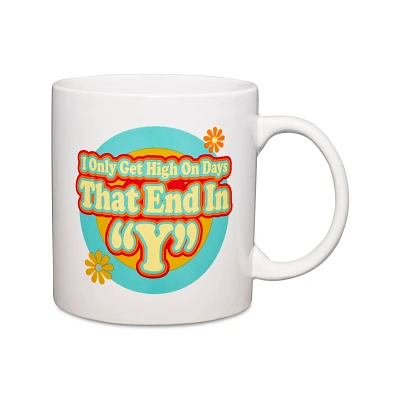 High On Days That End In Y Coffee Mug - 22 oz.
