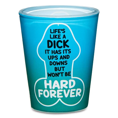 Life's a Dick Shot Glass - 2 oz.