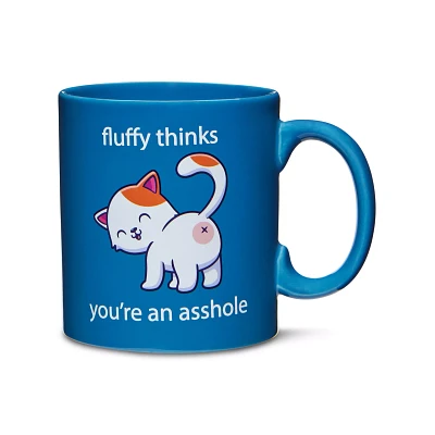 Fluffy Thinks You're An Asshole Coffee Mug - 20 oz.