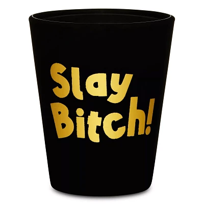Slay Bitch Shot Glass - 2 oz.