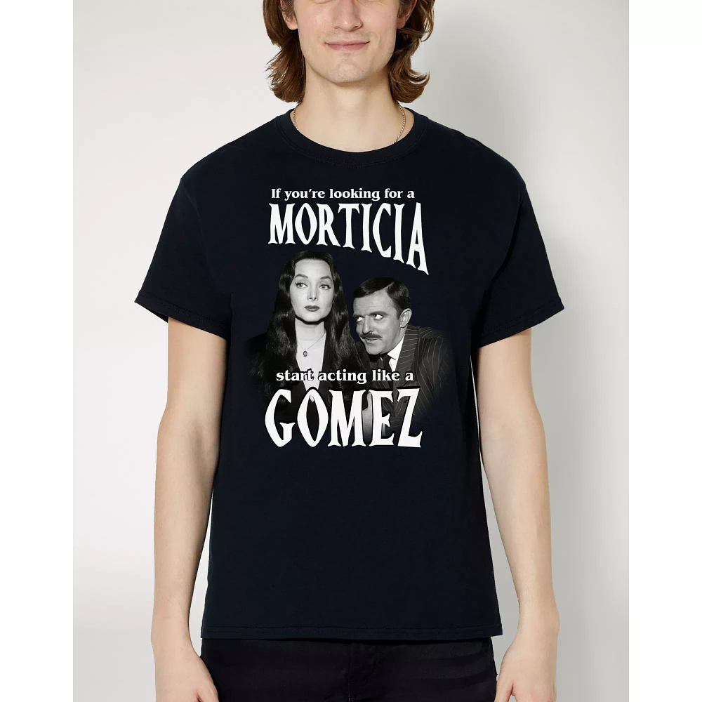 Start Acting Like a Gomez T Shirt - The Addams Family