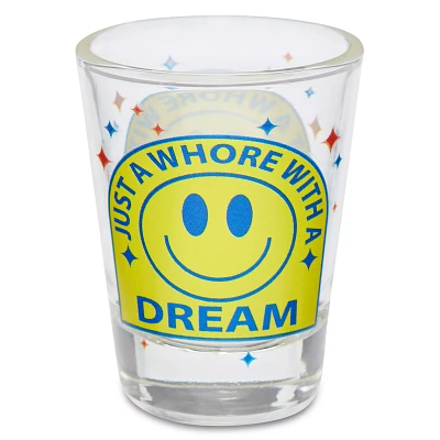 Whore With a Dream Shot Glass - 2 oz.