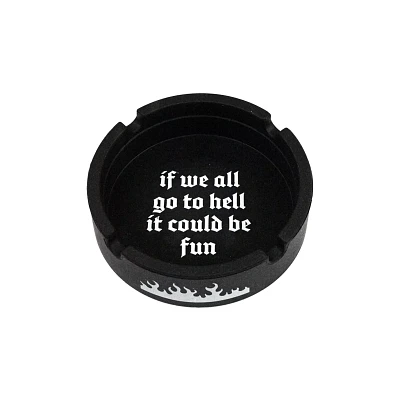 Fun In Hell Ashtray