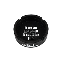 Fun In Hell Ashtray