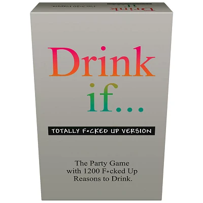 Drink If... Card Game: Totally F*cked Up Edition